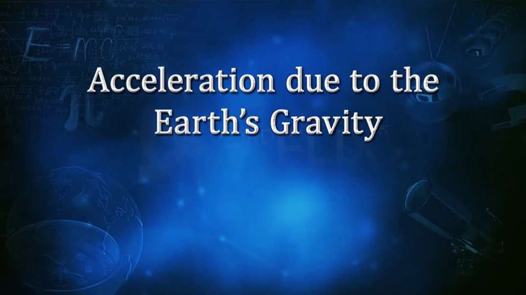 What is acceleration due the earth's gravity: Newton Laws